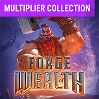 Forge of Wealth (PG)